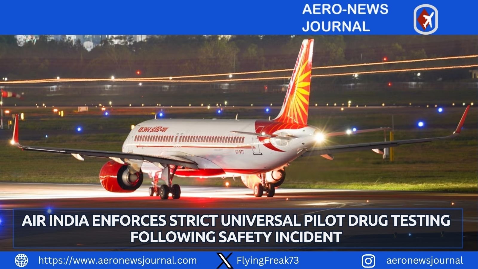 Air India mandates universal drug testing for all pilots after a captain tests positive for marijuana following a turbulent flight.