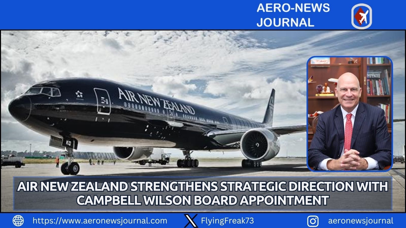 Discover how Air New Zealand strengthens its strategic leadership by appointing former Air India CEO Campbell Wilson to its board of directors.