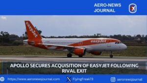 Apollo Secures Acquisition of EasyJet Following Rival Exit