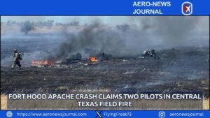 Fort Hood Apache Crash Claims Two Pilots in Central Texas Field Fire