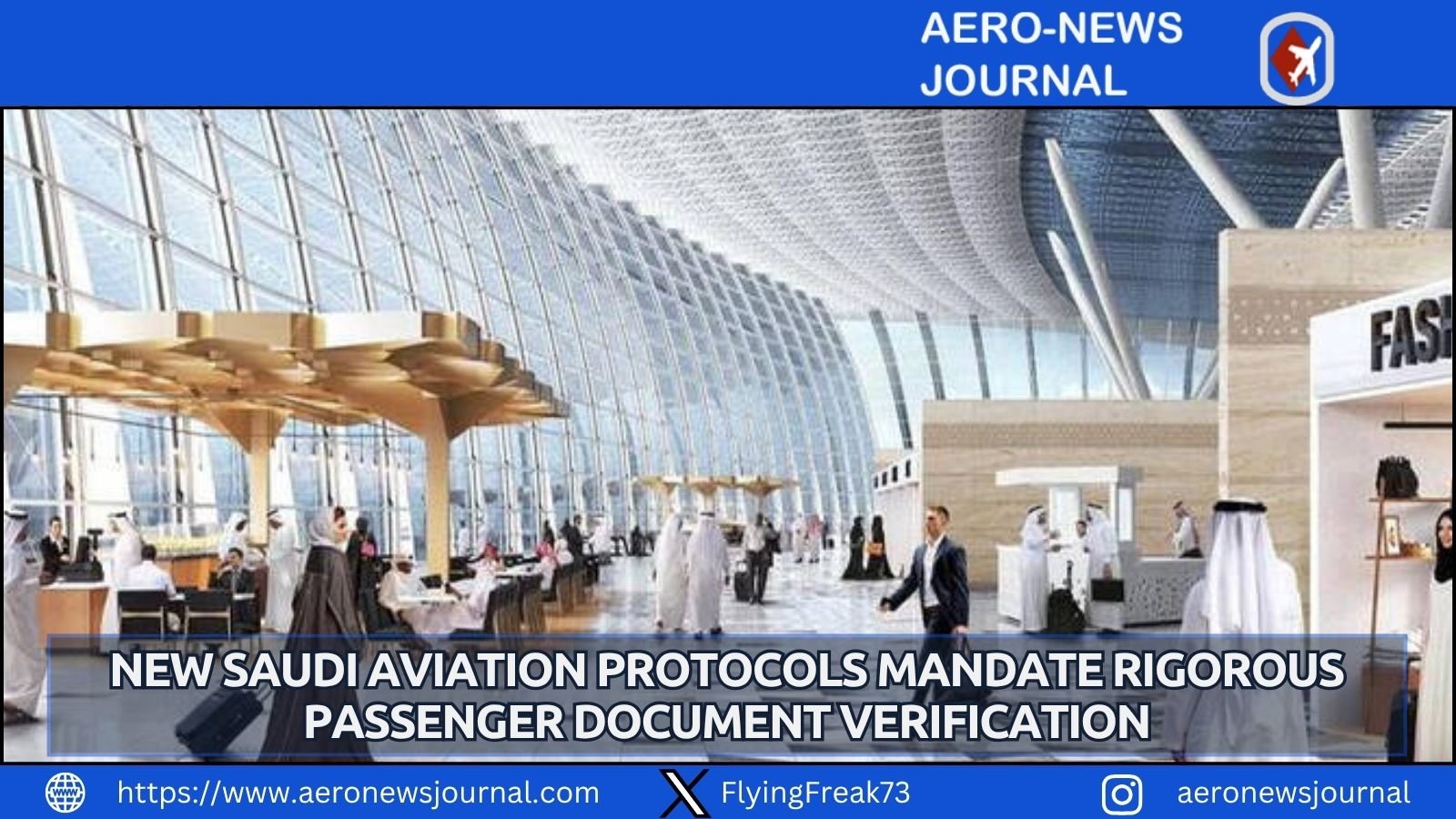 Saudi Arabia mandates airlines to verify all passenger travel documents before boarding to improve compliance and ensure smoother travel.