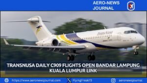 TransNusa Daily C909 Flights Open Bandar Lampung Kuala Lumpur Link