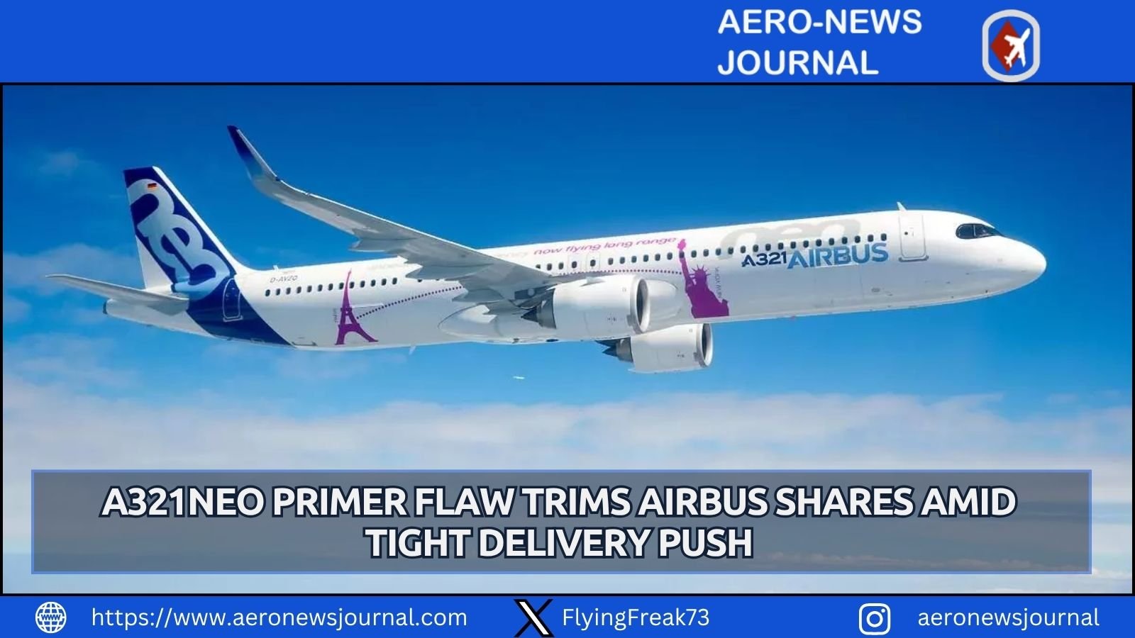 Airbus shares dip on an A321neo primer flaw in fuselage stringers. Safety is intact as the 870-jet delivery target stands.