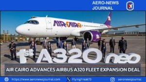 Air Cairo Advances Airbus A320 Fleet Expansion Deal
