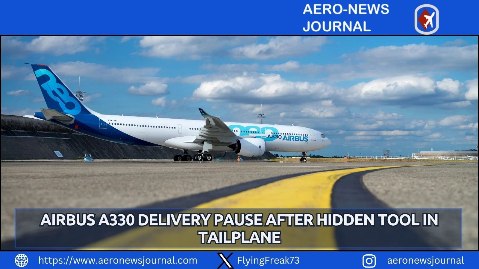 Airbus A330neo deliveries paused after stray tool found in tail plane. Isolated quality issue resolved as production and handovers resume.