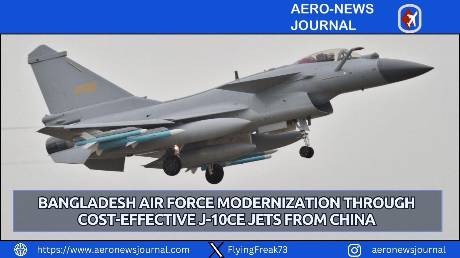 Bangladesh J-10CE jets from China deliver affordable Air Force modernization, air denial and Bay of Bengal security.