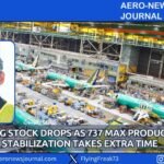 Boeing Stock Drops as 737 MAX Production Stabilization Takes Extra Time