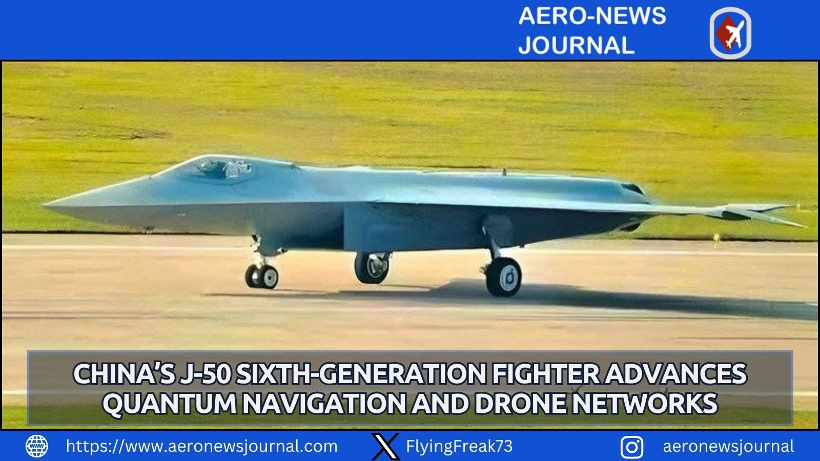 Shenyang research details China’s J-50 sixth-gen fighter quantum navigation, autonomous flight and unmanned wingmen toward 2030.