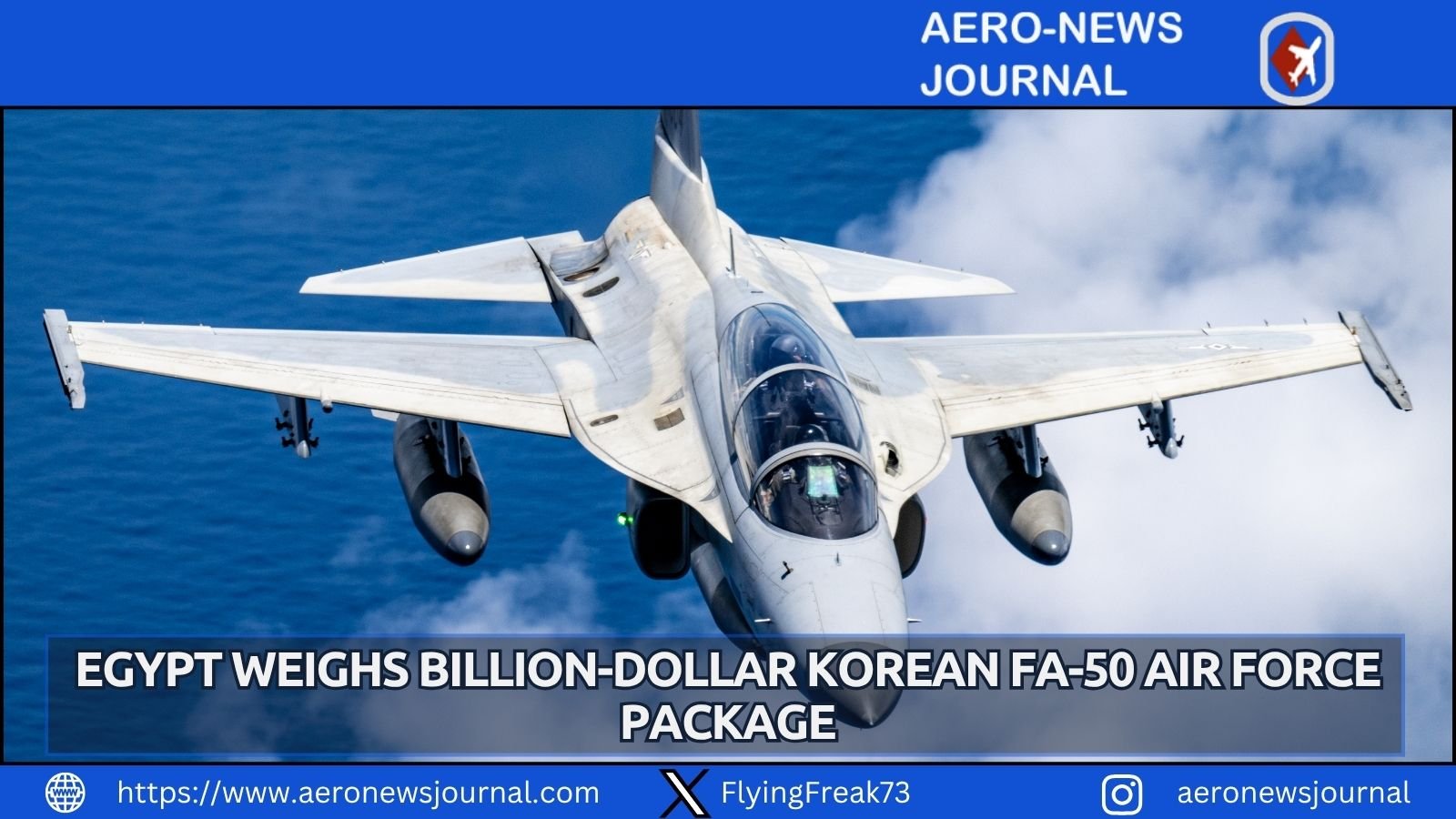 South Korea pursues a $1B Egypt deal for FA-50 jets, with local assembly and tech transfer to modernize Cairo’s air force.