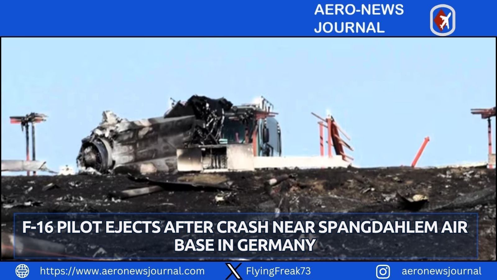 Pilot ejects safely after F-16 crash near Spangdahlem Air Base in western Germany following training flight.