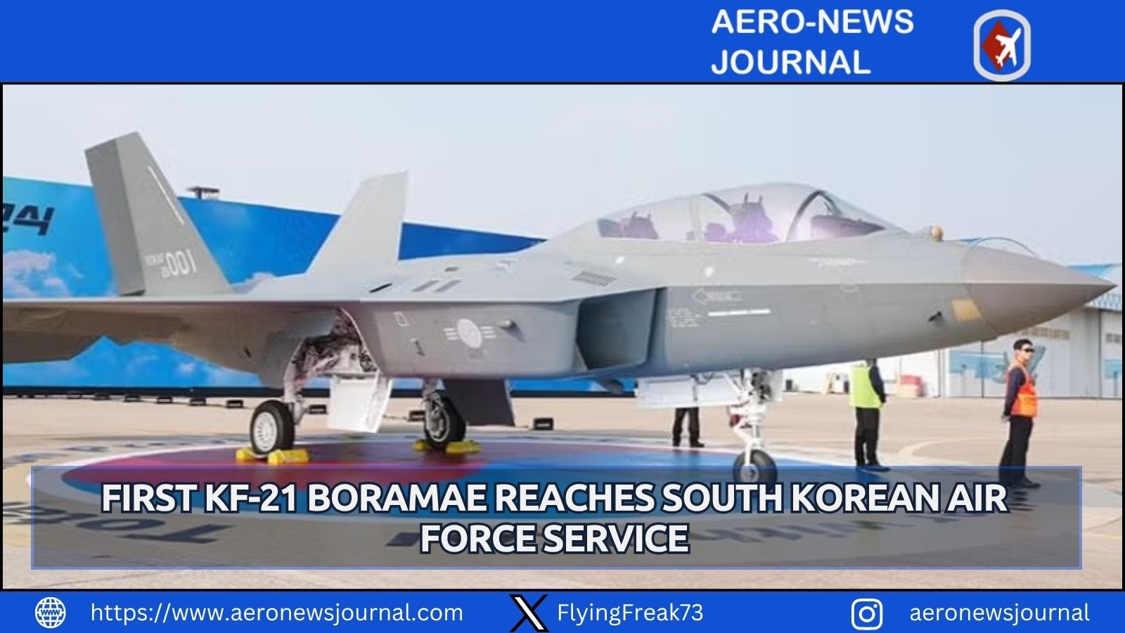South Korea Air Force receives first KF-21 Boramae, moving the indigenous fighter into operational service.