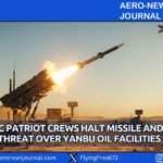 Hellenic Patriot Crews Halt Missile and Drone Threat Over Yanbu Oil Facilities