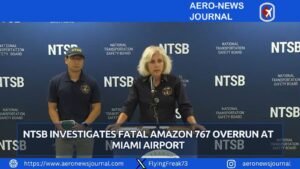 NTSB Investigates Fatal Amazon 767 Overrun at Miami Airport