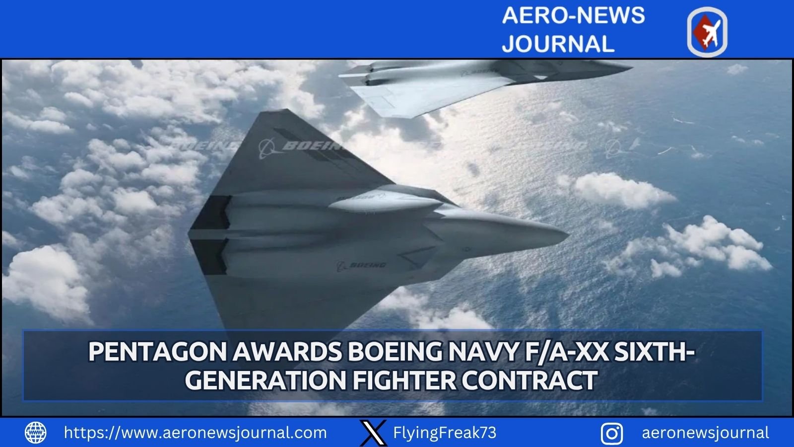 Pentagon selects Boeing for $20B Navy F/A-XX next-gen stealth fighter. Sixth-generation jets expected in the 2030s.