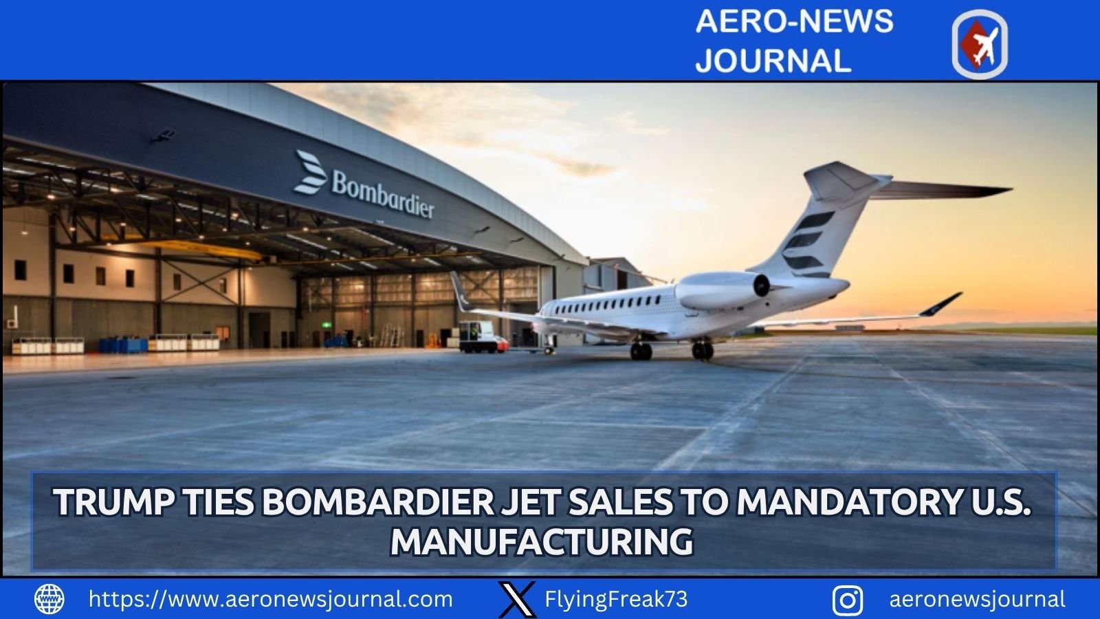 Trump presses Bombardier to build U.S. jets or risk losing American market access in trade clash.