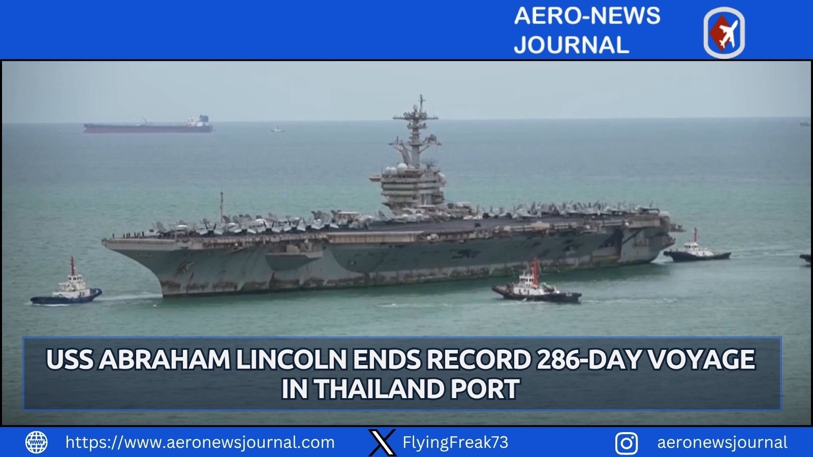 USS Abraham Lincoln docks in Thailand after record 286 days at sea for well-deserved R&R following historic deployment.
