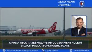 FINANCE | AirAsia Negotiates Malaysian Government Role in Billion-Dollar Fundraising Plans