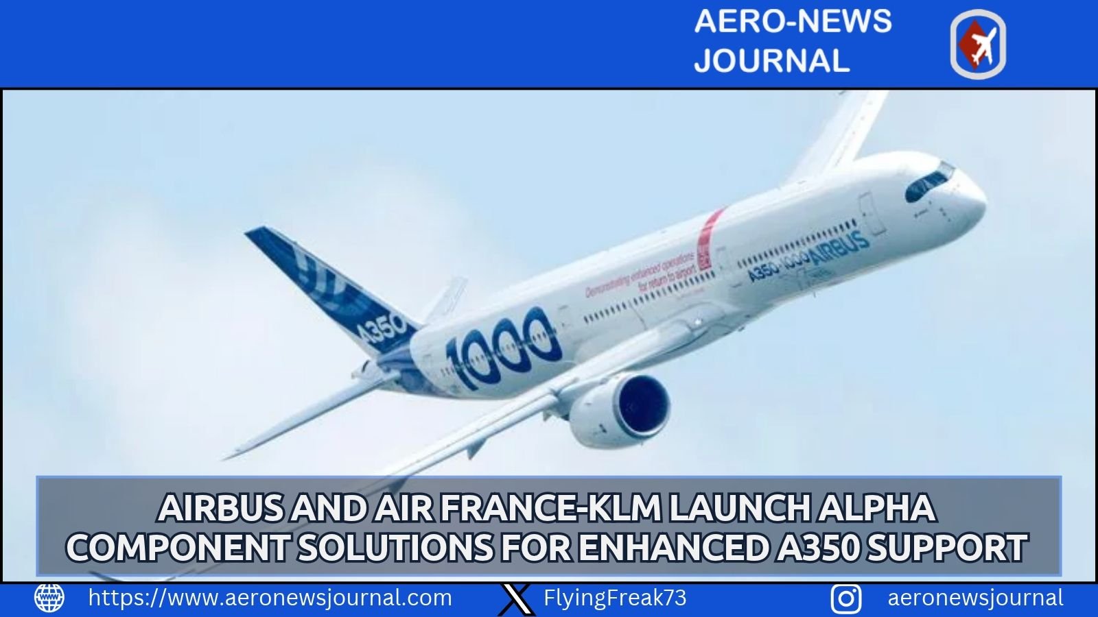Discover how Airbus and Air France-KLM’s Alpha Component Solutions joint venture enhances global A350 component support, maintenance, and fleet reliability.