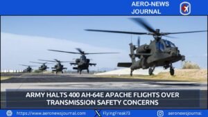 Army Halts 400 AH-64E Apache Flights Over Transmission Safety Concerns