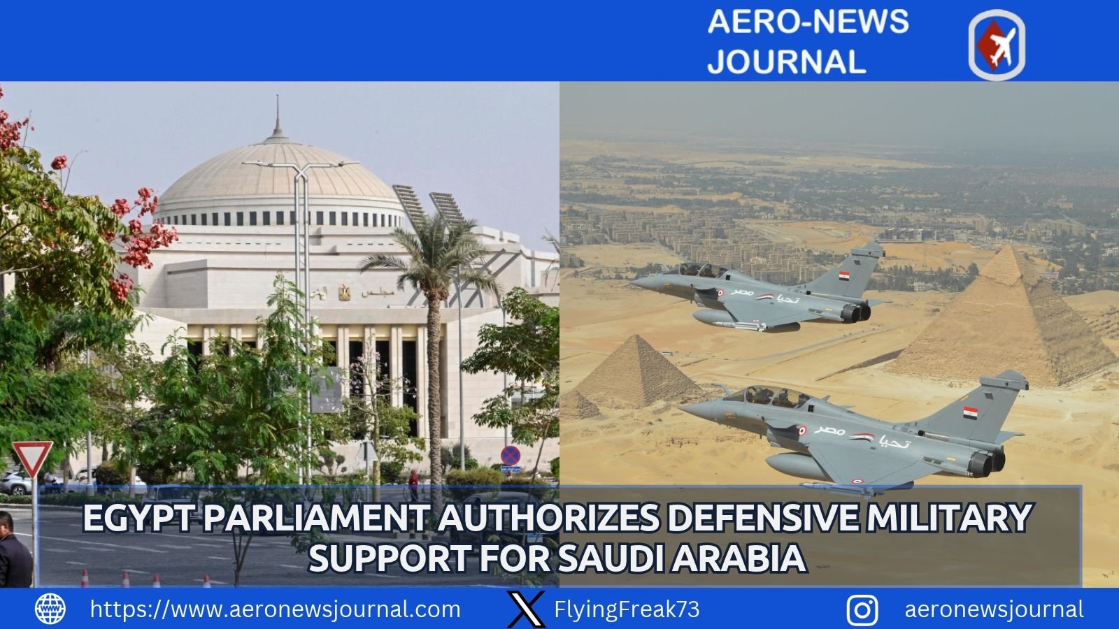Egypt’s Parliament authorizes President el-Sisi to provide defensive military support to Saudi Arabia against Houthi missile and drone attacks.