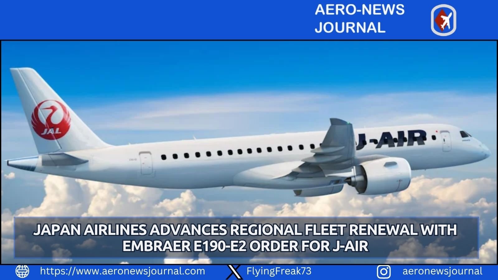 Japan Airlines orders up to 26 Embraer E190-E2 jets for J-Air regional fleet renewal, with deliveries from FY2029 for efficient domestic routes.