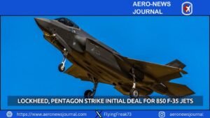 Lockheed, Pentagon Strike Initial Deal for 850 F-35 Jets