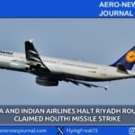 Lufthansa and Indian Airlines Halt Riyadh Routes After Claimed Houthi Missile Strike