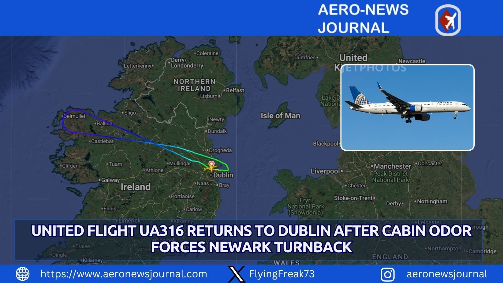 United Airlines flight UA316 returned to Dublin after a cabin odor forced the Boeing 757 to abandon its Newark departure.