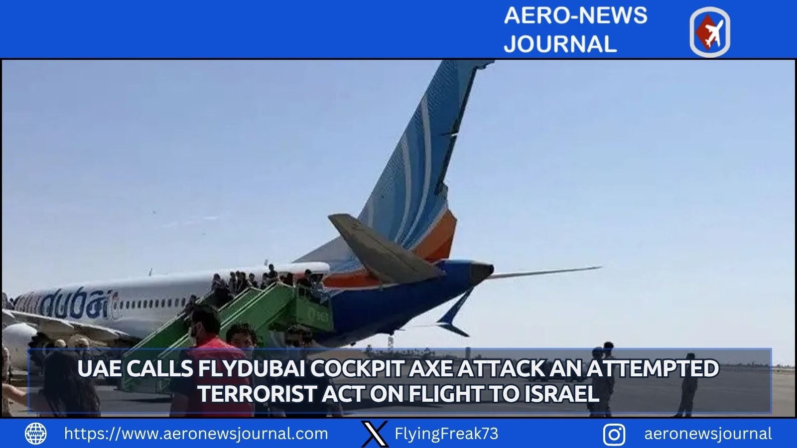 UAE says a flydubai co-pilot tried a terrorist attack, striking the captain with a crash axe on flight FZ1073 bound for Israel.