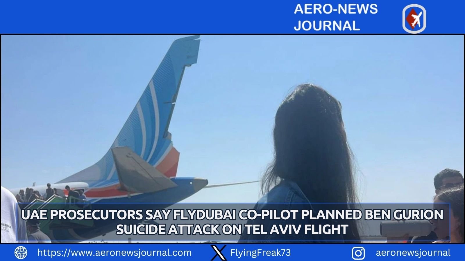 UAE prosecutors say a flydubai co-pilot planned to crash a Dubai-Tel Aviv flight into Ben Gurion Airport before the captain stopped him.