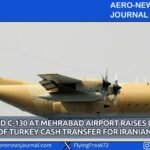 Unidentified C-130 at Mehrabad Airport Raises Unverified Claims of Turkey Cash Transfer for Iranian Funds